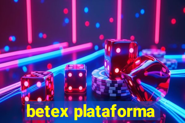 betex plataforma